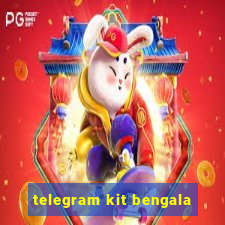 telegram kit bengala